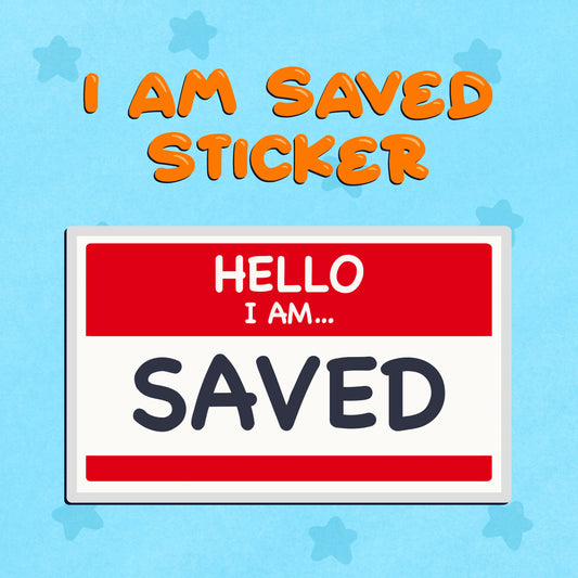I Am Saved Sticker